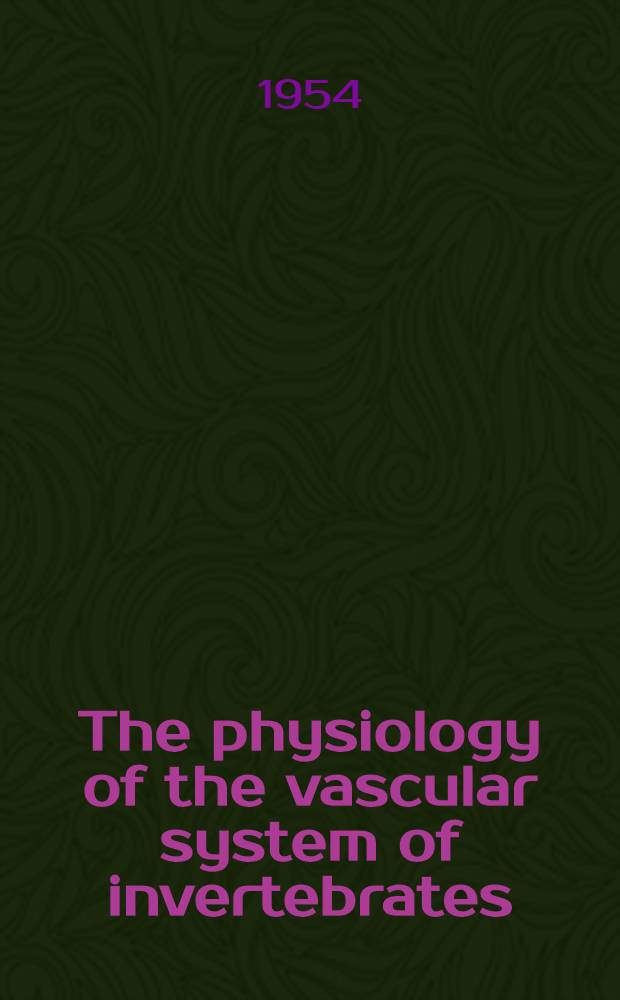 The physiology of the vascular system of invertebrates