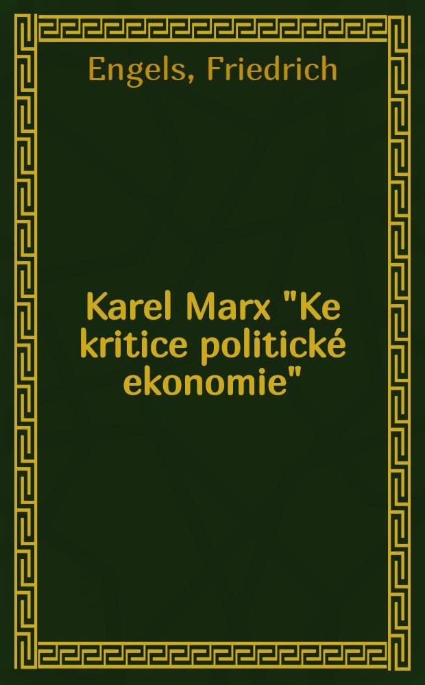 Karel Marx "Ke kritice politické ekonomie" = Карл Маркс "К критике политической экономии"