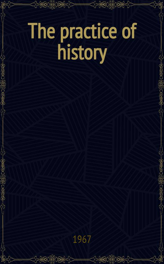 The practice of history