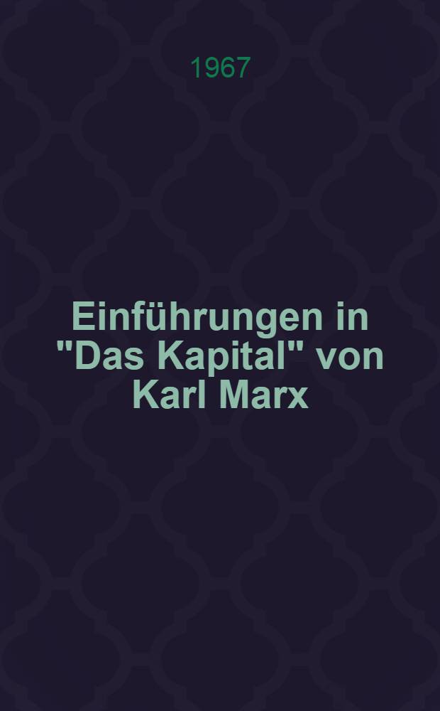 Einführungen in "Das Kapital" von Karl Marx = Введения к "Капиталу" Карла Маркса