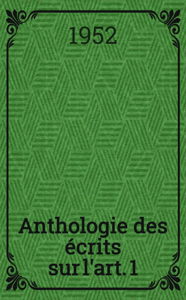 Anthologie des écrits sur l'art. 1 : Les Frères voyants