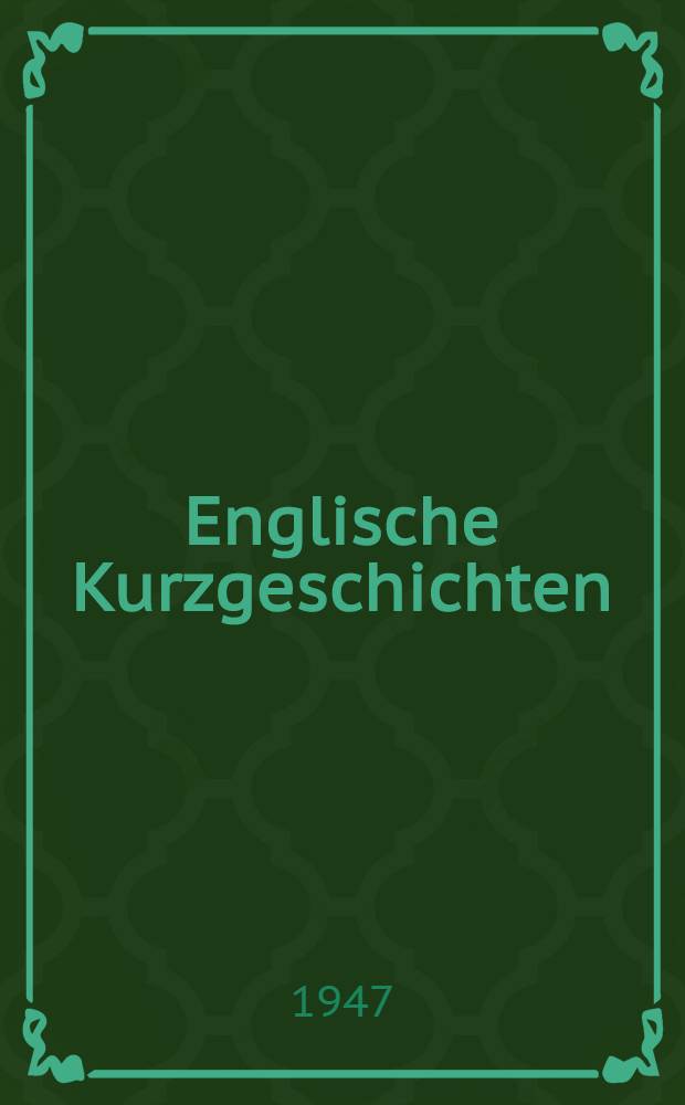 Englische Kurzgeschichten : Von Scott bis Stevenson