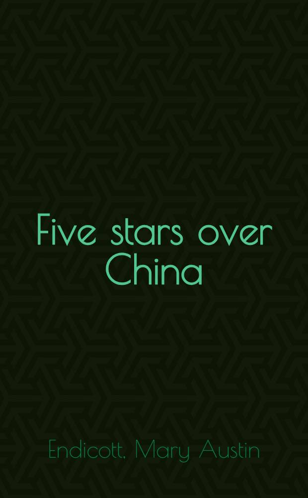 Five stars over China : The story of our return to New China