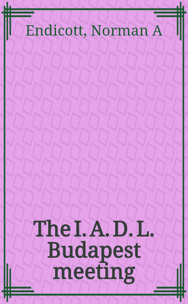 The I. A. D. L. Budapest meeting