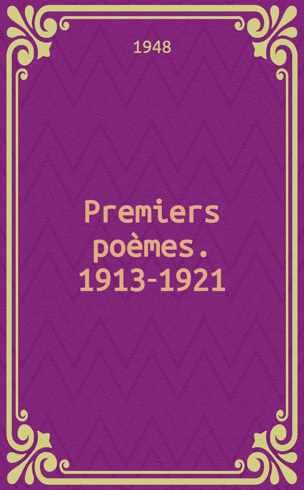 Premiers poèmes. 1913-1921