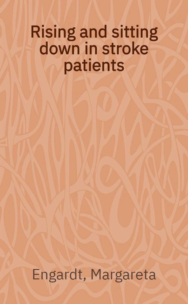 Rising and sitting down in stroke patients : Auditory feedback a. dynamic strength training to enhance symmetrical body weight distribution : Diss.