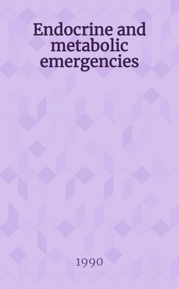 Endocrine and metabolic emergencies