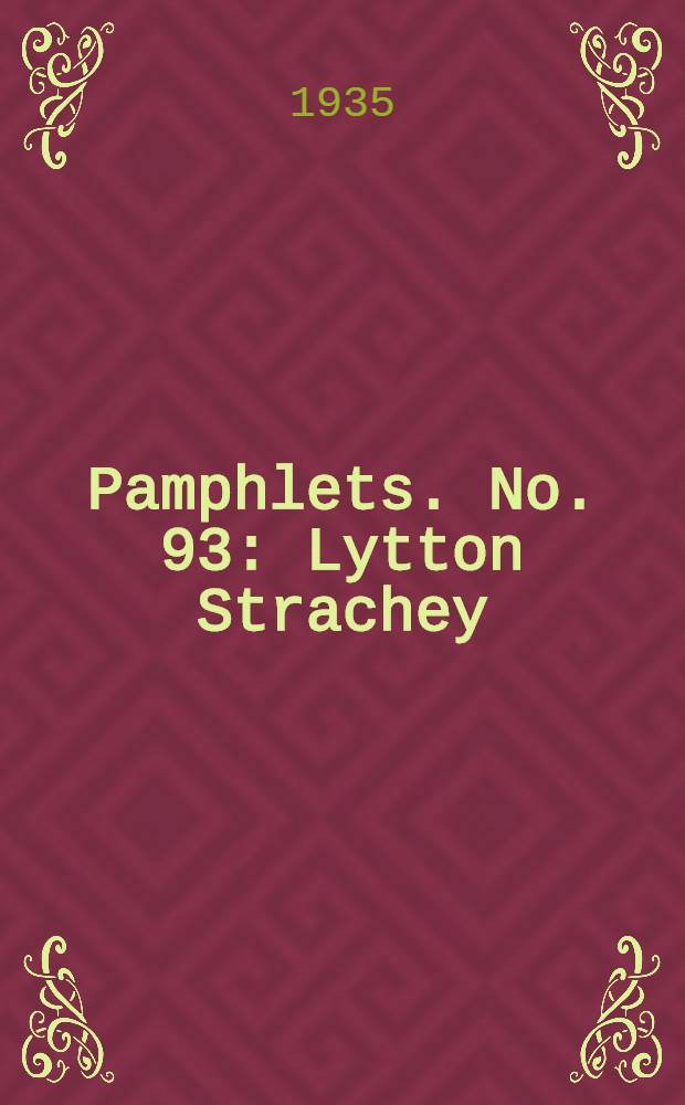 Pamphlets. No. 93 : Lytton Strachey