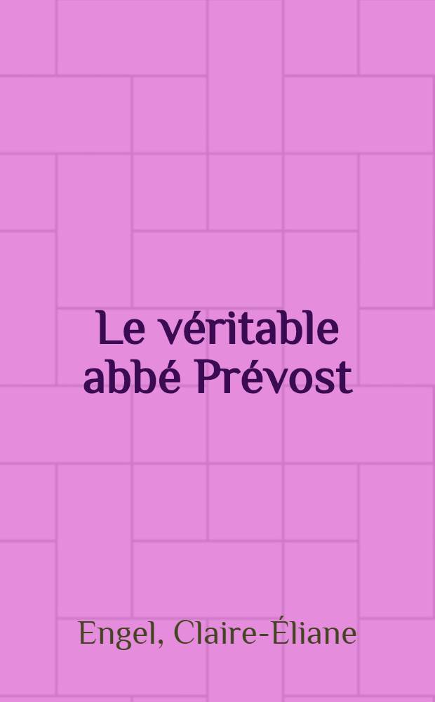 Le véritable abbé Prévost