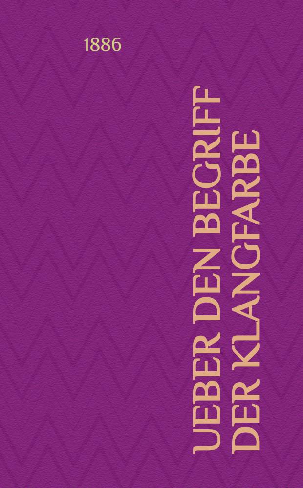 Ueber den Begriff der Klangfarbe