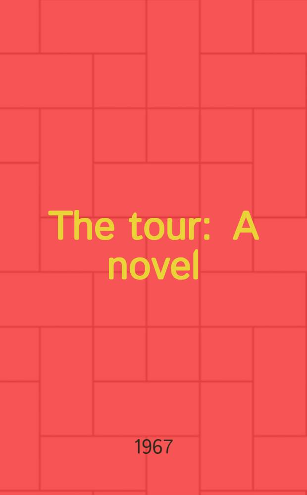 The tour : A novel