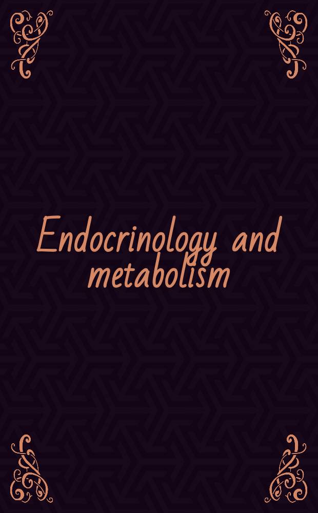 Endocrinology and metabolism : Progress in research a. clinical practice. 3 : The brain as an endocrine organ