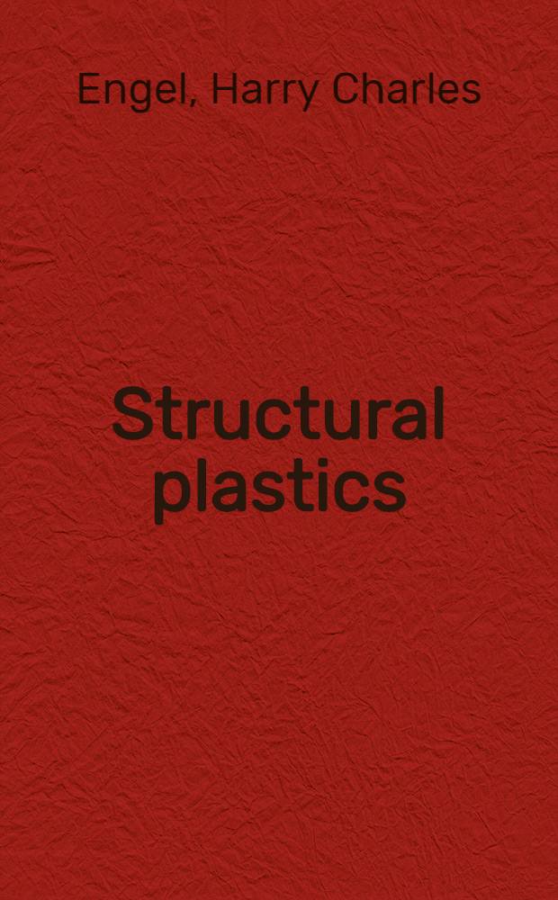 Structural plastics