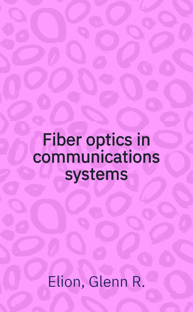 Fiber optics in communications systems
