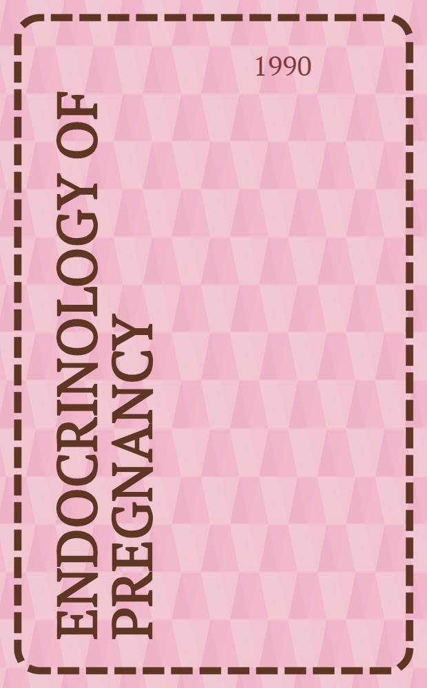 Endocrinology of pregnancy