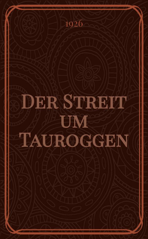 Der Streit um Tauroggen