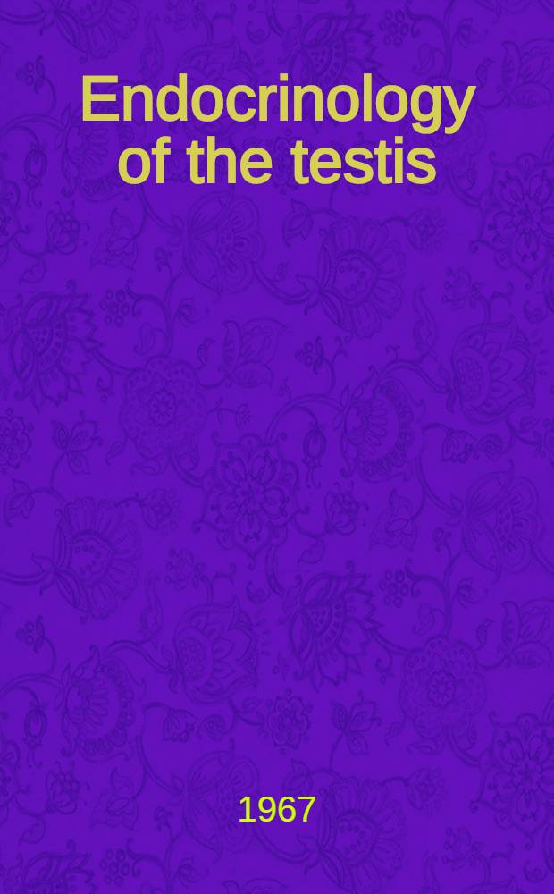 Endocrinology of the testis : Symposium