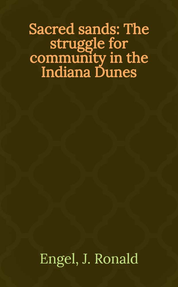 Sacred sands : The struggle for community in the Indiana Dunes