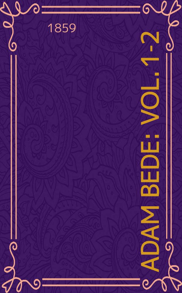 Adam Bede : Vol. 1-2
