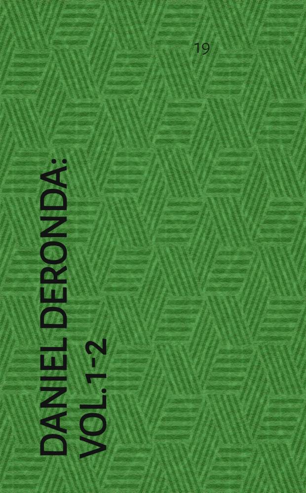 Daniel Deronda : Vol. 1-2