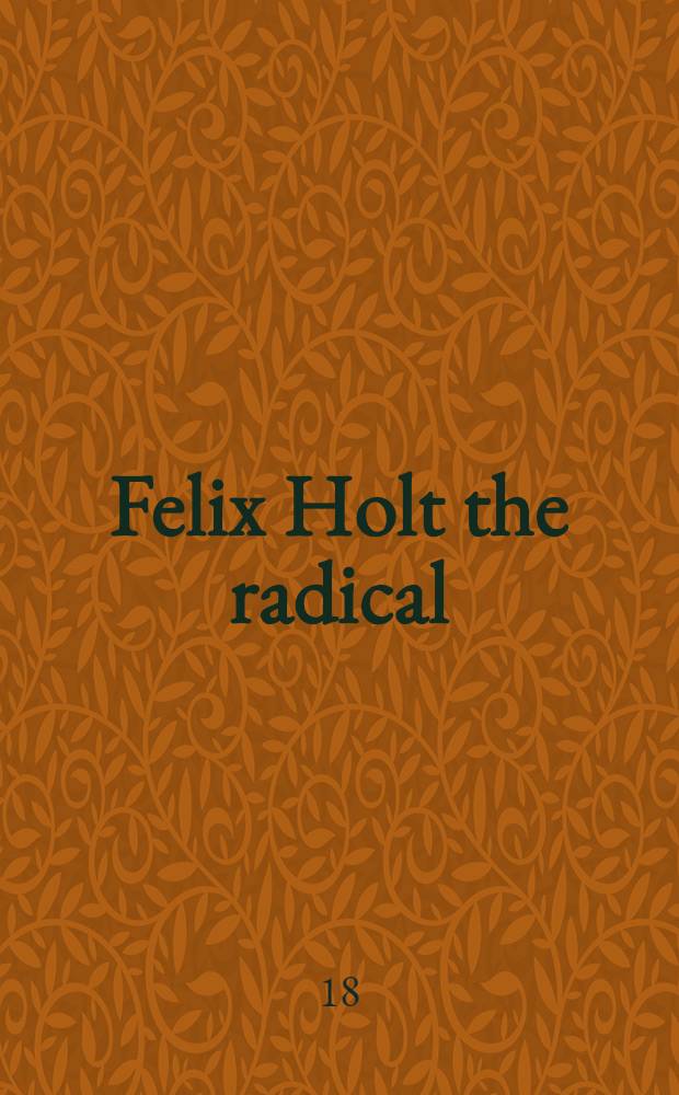 Felix Holt the radical