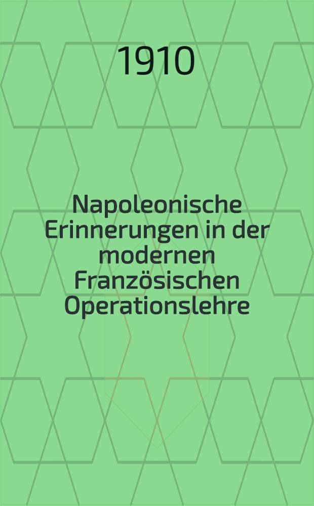 Napoleonische Erinnerungen in der modernen Französischen Operationslehre