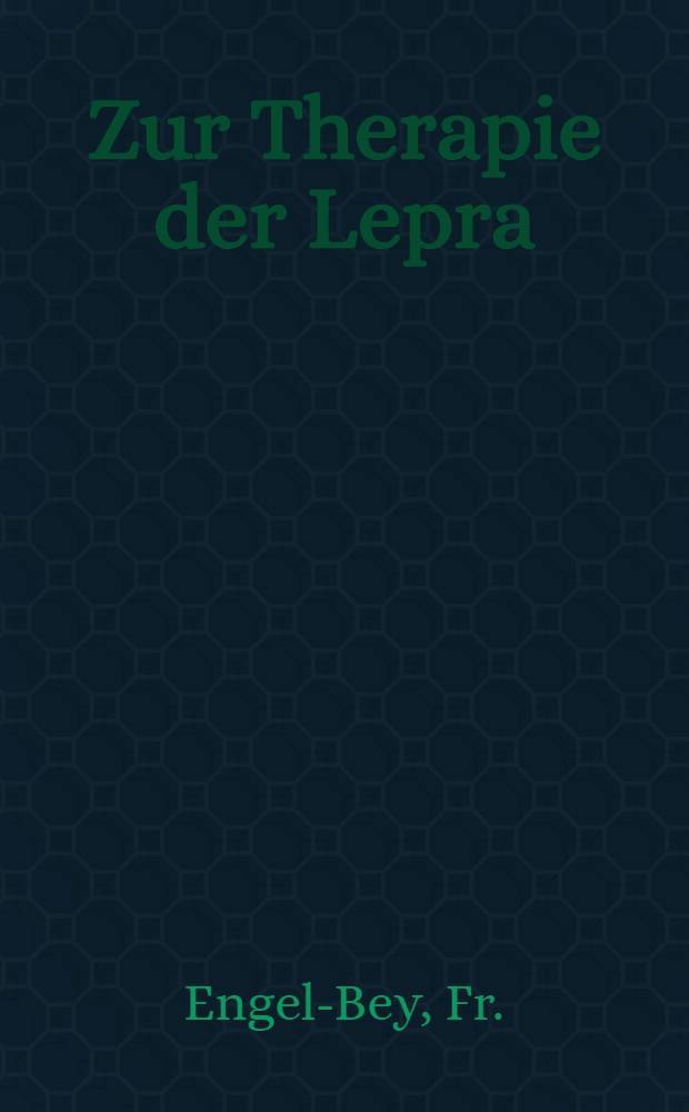 Zur Therapie der Lepra