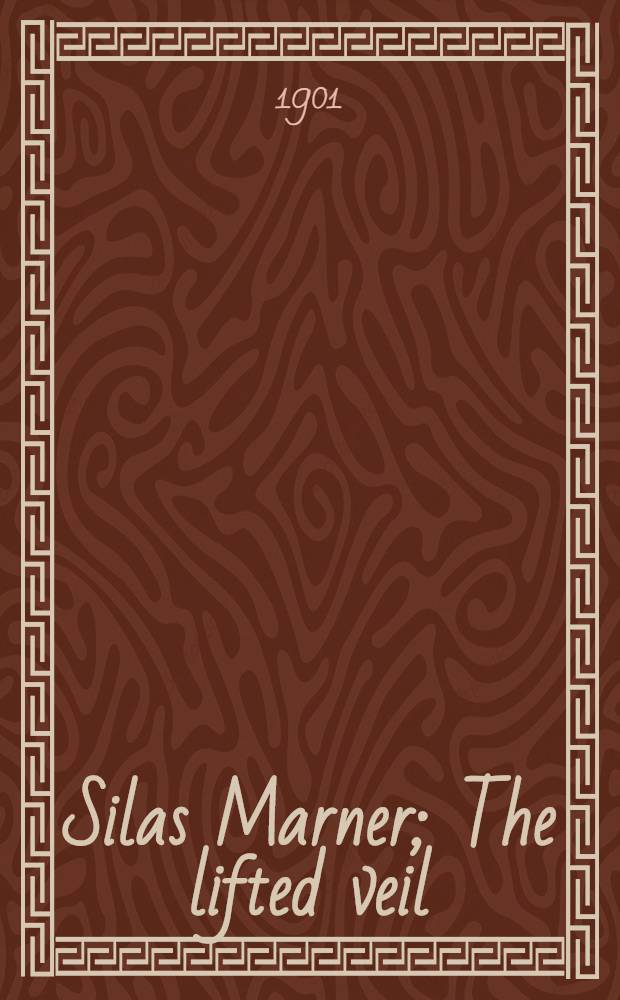 Silas Marner; The lifted veil; Brother Jacob; Clerical life / Biogr. introd. by Esther Wood