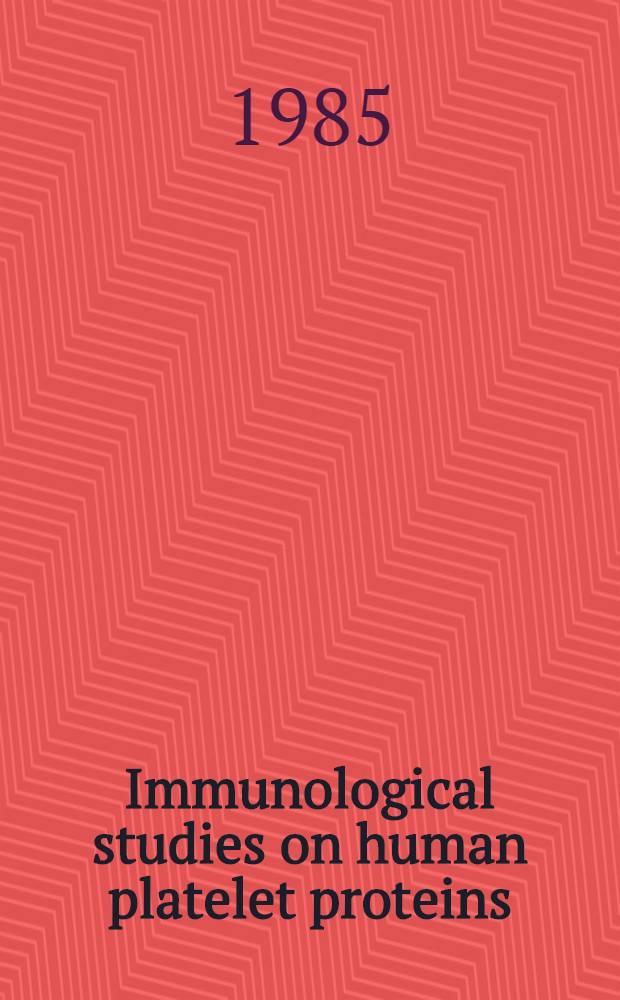 Immunological studies on human platelet proteins : Findings in relation to autoimmune disease : Doktoravh.