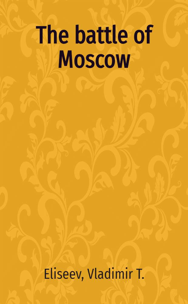 The battle of Moscow