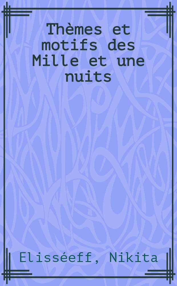 Thèmes et motifs des Mille et une nuits : Essai de classification