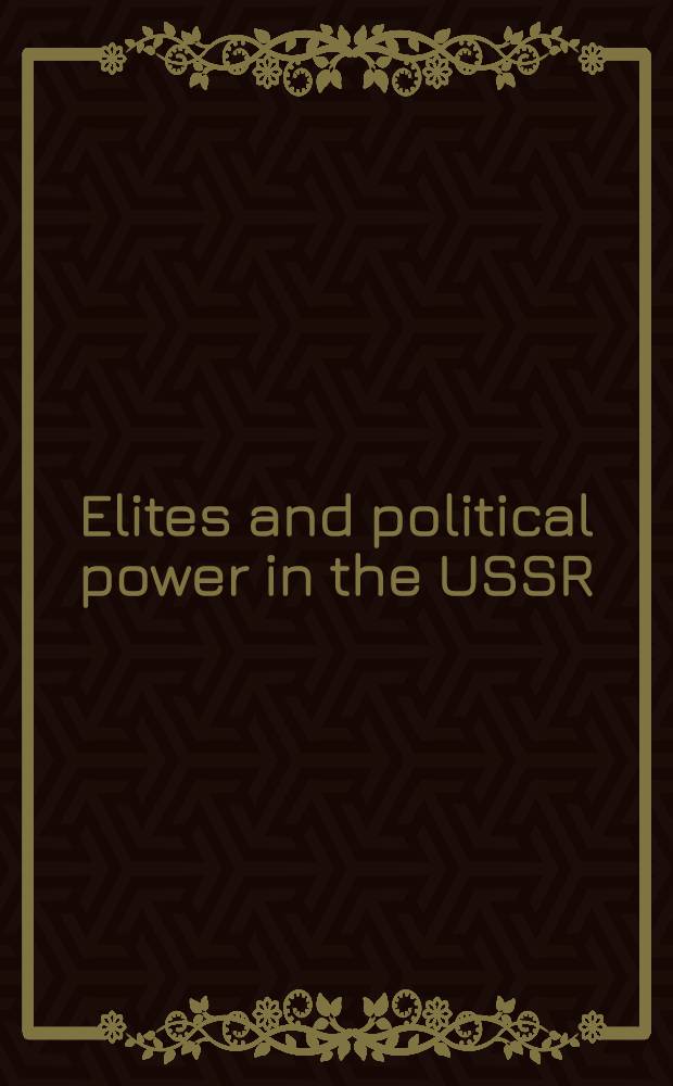 Elites and political power in the USSR