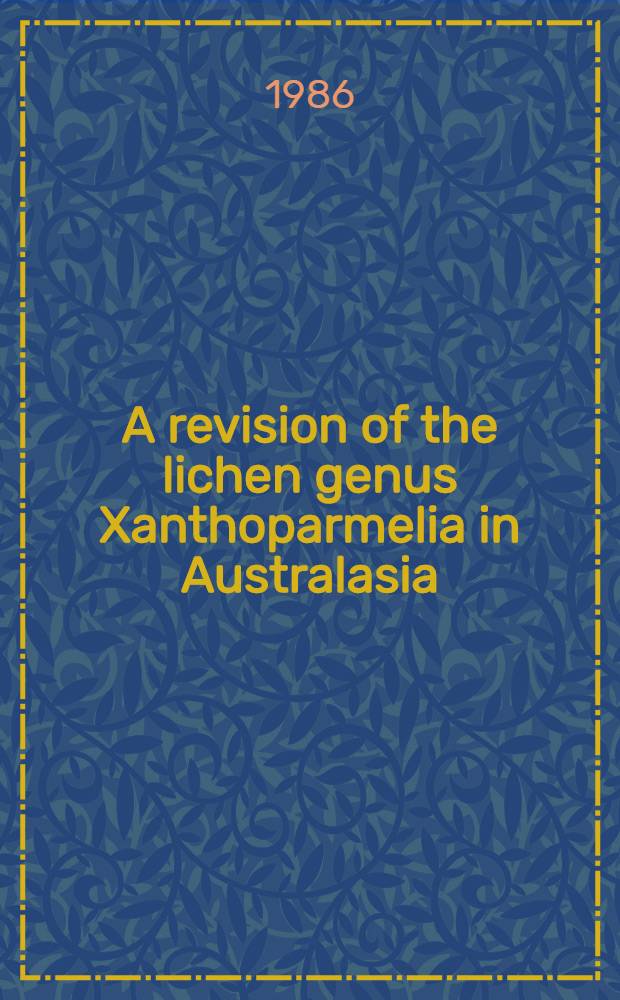 A revision of the lichen genus Xanthoparmelia in Australasia
