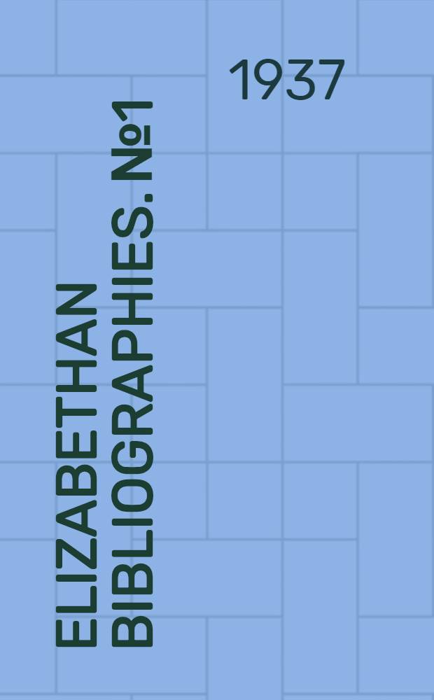 Elizabethan bibliographies. № 1 : Christopher Marlowe