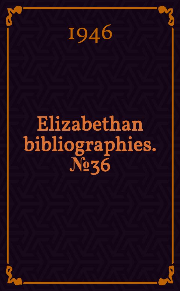 Elizabethan bibliographies. № 36 : John Heywood