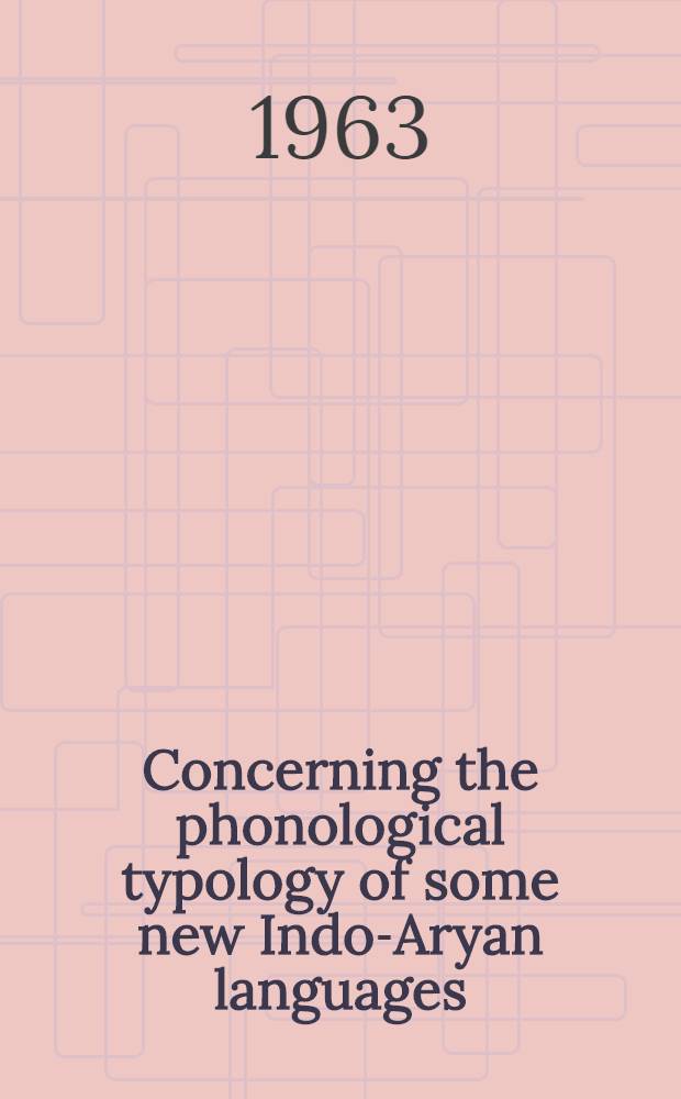 Concerning the phonological typology of some new Indo-Aryan languages