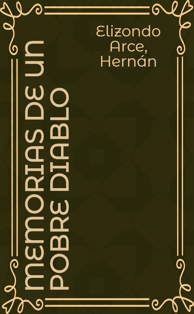 Memorias de un pobre diablo : Novela