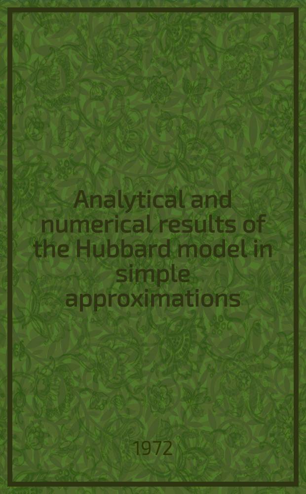 Analytical and numerical results of the Hubbard model in simple approximations