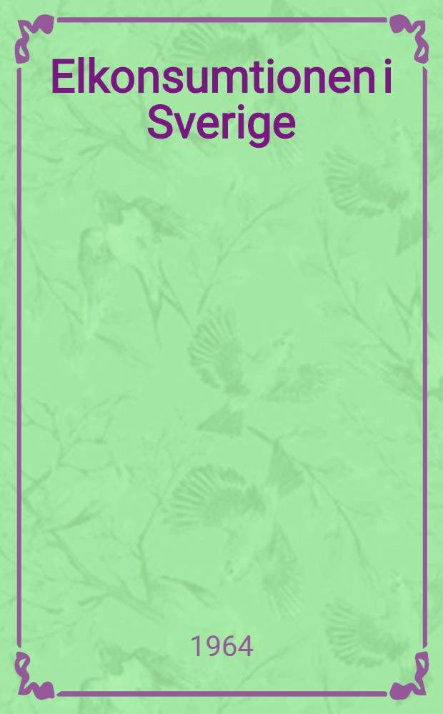 Elkonsumtionen i Sverige : Prognos 1965-1975
