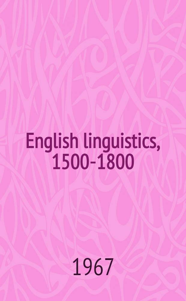 English linguistics, 1500-1800 : A collection of facsimile reprints