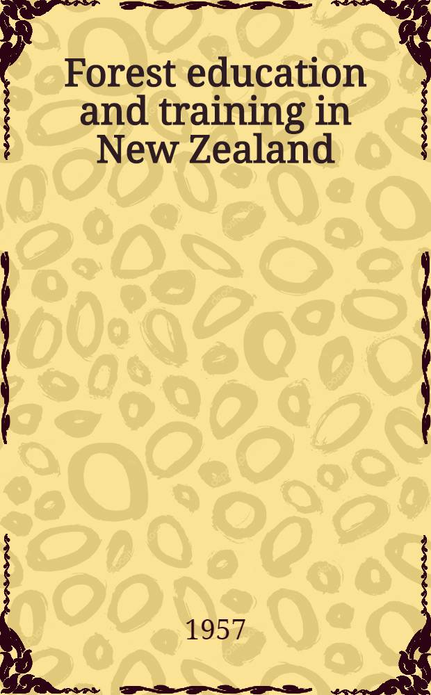 Forest education and training in New Zealand