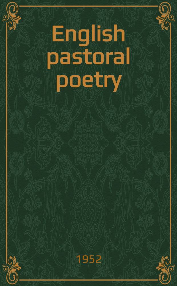 English pastoral poetry : From the beginnings to Marvell