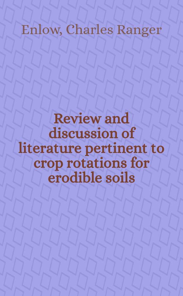 Review and discussion of literature pertinent to crop rotations for erodible soils