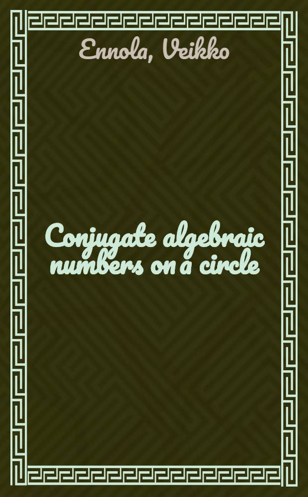 Conjugate algebraic numbers on a circle