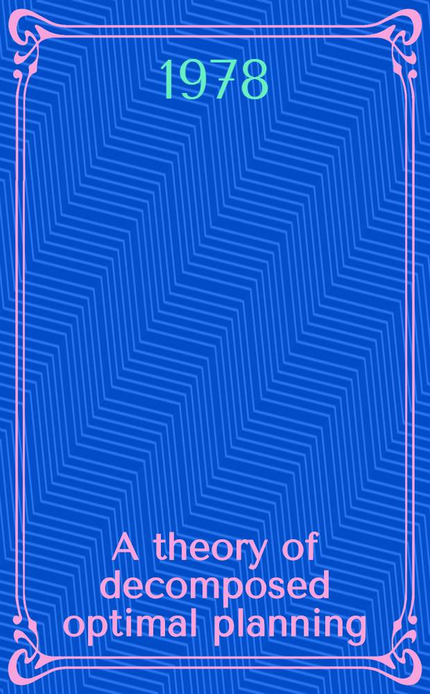 A theory of decomposed optimal planning