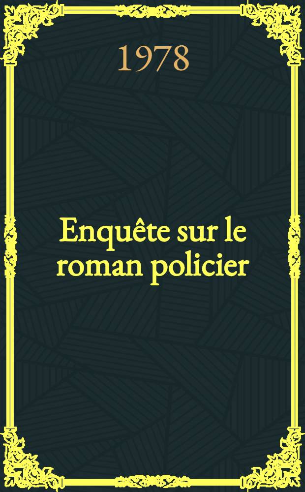 Enqu&ecirc;te sur le roman policier