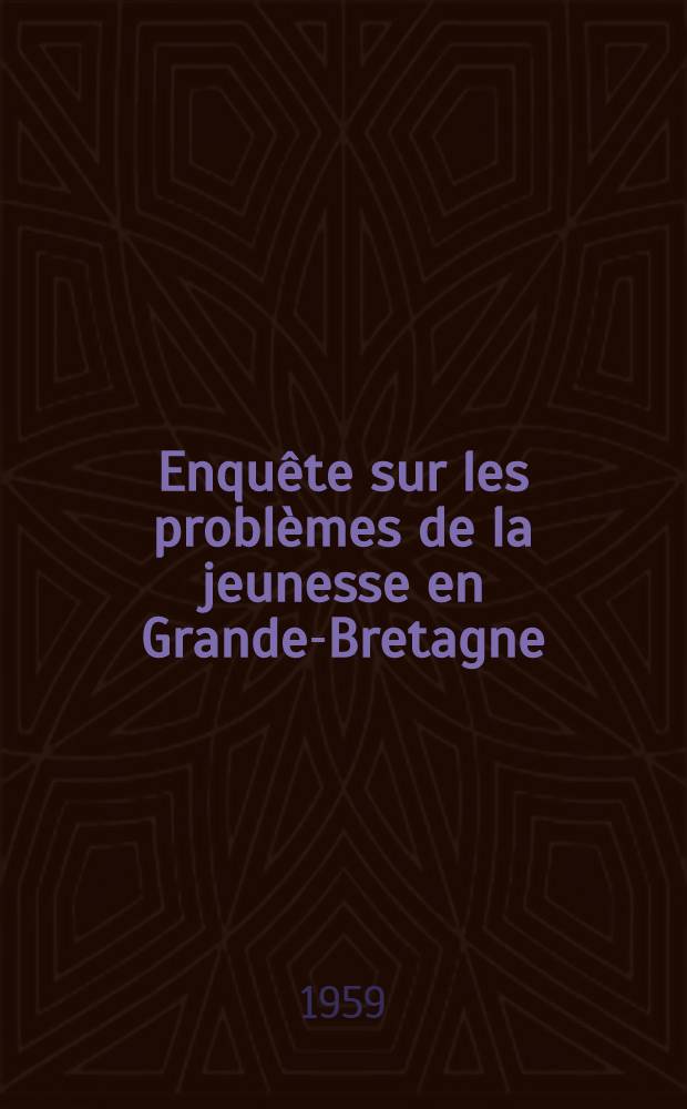 Enquête sur les problèmes de la jeunesse en Grande-Bretagne