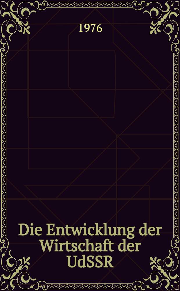 Die Entwicklung der Wirtschaft der UdSSR : Kurze Sammlung statistischer Materialien