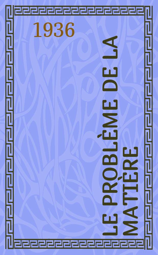 ... Le probl&egrave;me de la mati&egrave;re : Pythagoriciens et &eacute;l&eacute;ates
