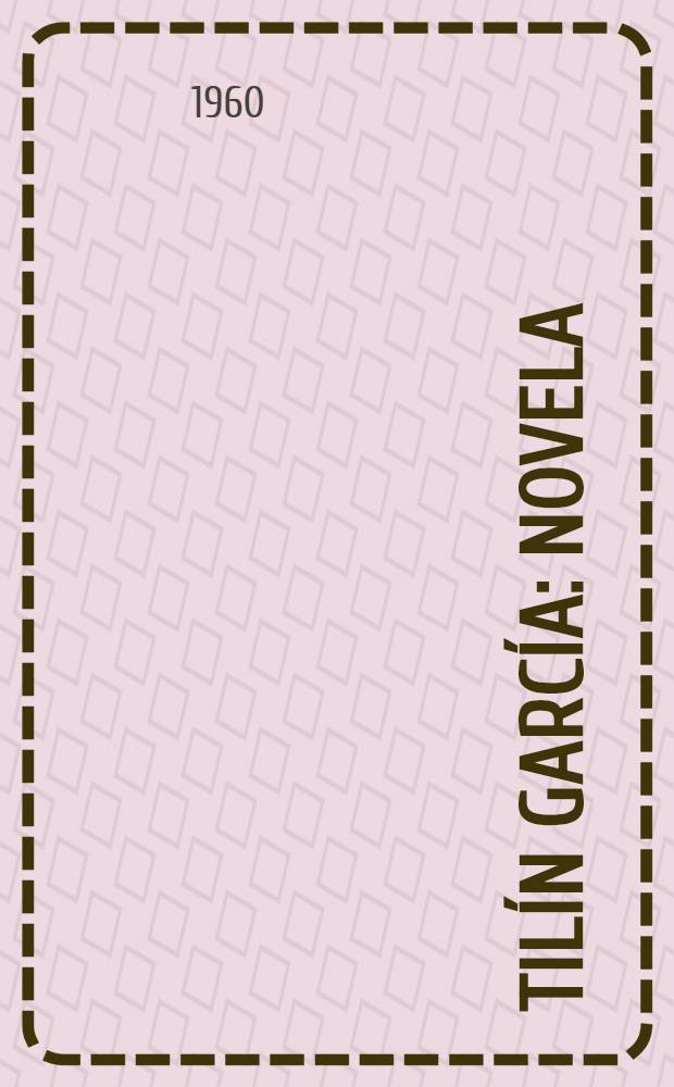 Tilín García : Novela